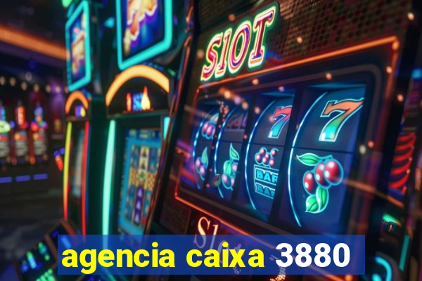 agencia caixa 3880